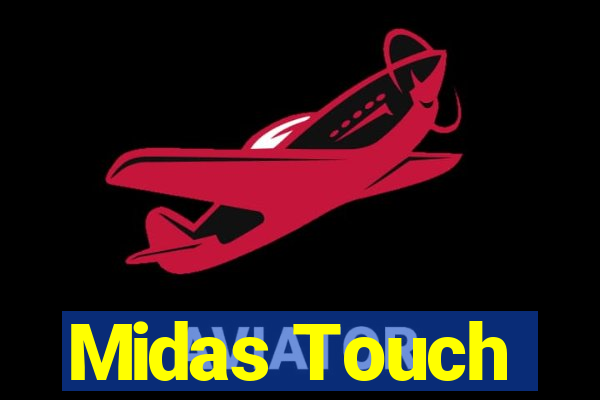 Midas Touch